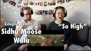 Couple Reacts to Sidhu Moose Wala "So High"