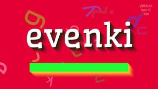 HOW TO SAY EVENKI? #evenki