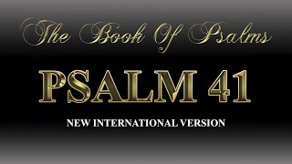 Psalm 41 | NIV | Audio Bible With Lyrics