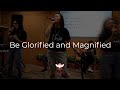 Be Glorified and Magnified | EGCC Worship