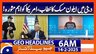 Elon Musk's speech in Dubai, important advice to America! | Geo News 6 AM Headlines | 14th Feb 2025