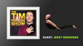 Jerzy Gregorek Interview | The Tim Ferriss Show (Podcast)
