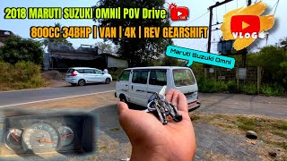 2018 MARUTI SUZUKI OMNI🔥 POV Drive #37| 800CC 34BHP | VAN | 4K | REV GEARSHIFT #marutiomni #van