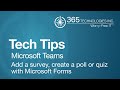 Add a survey, create a poll or quiz with Microsoft Forms in Microsoft Teams