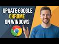 How To Update Google Chrome On Windows (Easy Guide)