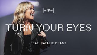 Turn Your Eyes (feat. Natalie Grant) // The Belonging Co