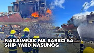 Nakaimbak na barko sa ship yard nasunog