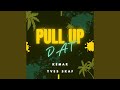 Pull Up Dat