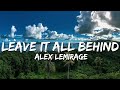 Alex LeMirage - LEAVE IT ALL BEHIND (Lyrics)