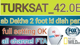 Turksat 3A (42.0°E) 2 foot par Mukammal setting OK|| 50 + channel FTA|| new update_2018