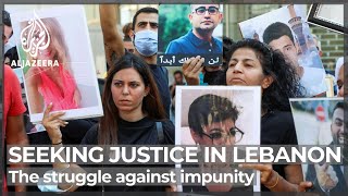 Seeking justice in Lebanon: Struggle against impunity continues