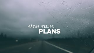 Sarah Reeves - Plans (Lyric Video)