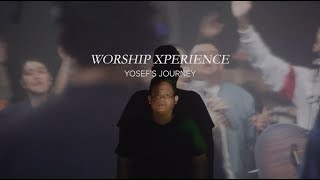 Worship Xperience Yosef s Journey