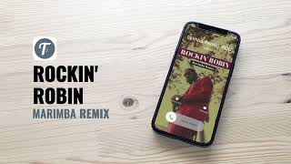 Rockin' Robin Ringtone (Marimba Remix) | Ringtone Rockin' Robin Bobby Day Tribute | Get TUUNES APP