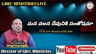 మన వలన దేవునికి సంతోషమా?!//massage by Balu//Gbrc Ministries live