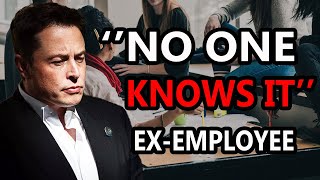 Stunning Revelations From Ex-Employee of Elon Musk