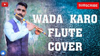 Wada Karo Nahi Chhodoge | Flute Cover |Aa Gale Lag Ja | Kishore Kumar| Lata Mangeshkar | Ajay Shinde
