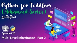 Learn Python programming in TAMIL | Multi Level Inheritance - Part 2 | [Tamil]