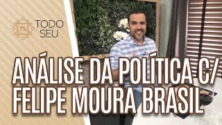 Felipe Moura Brasil: análise da política dos últimos 15 anos - Todo Seu (03/05/19)