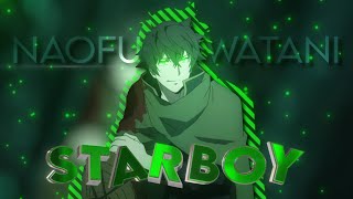 || Naofumi Iwatani X Starboy || [AMV/EDIT] || ITACHII editz ||