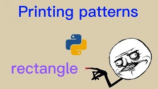 Python tutorial. Printing Patterns in Python печатаем прямоугольник на питоне