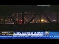 FATAL BAY BRIDGE SHOOTING: One man is dead after a shooting on the Bay Bridge early Monday