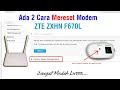 Cara Mudah Reset Modem ZTE F670L || Modem IndiHome