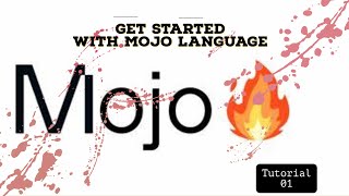 01. Get started and installation Mojo program |mojo tutorial
