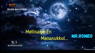 Mellisaiye En Manasukkul ~ Mr.Romeo ~ A.R.Rahman 🎼 5.1 SURROUND 🎧BASS BOOSTED 🎧 SVP Beats