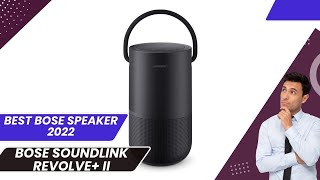 Bose SoundLink Revolve+ II review 2024 - best Bose Speaker 2024
