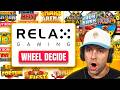 Wheel Decide... but its ONLY RELAX GAMING SLOTS & IT DID NOT DISAPPOINT!! (Bonus Buys)