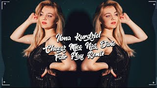 Ilona Kurdziel - Chcesz Mieć Nas Dwie (FAIR PLAY REMIX)