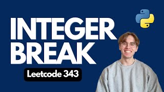 343. Integer Break - LeetCode Python Solution