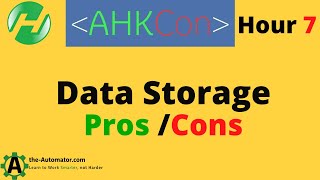 AHKCon 7: Data Storage (ini,text,JSON,XML,SQL, etc.)