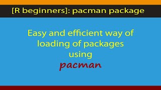 [R Beginners]: Easy way to install and load your packages? Code included.