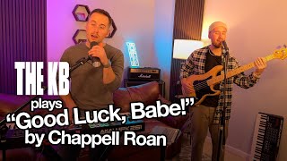 THE KB plays Good Luck, Babe! by Chappell Roan