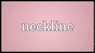 Neckline Meaning | Wordogram