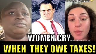 Women CRY when they OWE TAXES!  Winter is here!