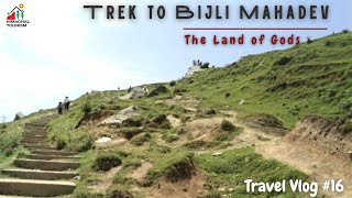 🕉 Bijli Mahadev Trek | बिजली महादेव की यात्रा | A temple dedicated to Lord Shiva | Himanchal Tourism