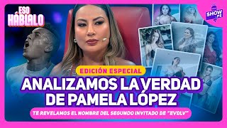 PAMELA LÓPEZ EN EVDLV: ANÁLISIS EN VIVO | REVELAMOS AL PRÓXIMO INVITADO | Tinelli en Lima