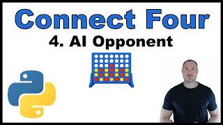 Python Beginner Project - Creating a Connect Four Game p.4: AI Opponent