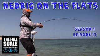 Nedrig Fishing On The Flats | The Full Scale