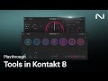 Introducing Tools in Kontakt 8 | Native Instruments