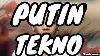 Tekno PuTTin Lyrics video