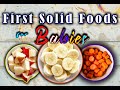 FIRST FOODS FOR BABIES|| Introducing BABIES to SOLIDS || First Solid Foods for Babies