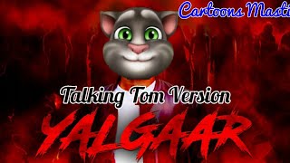 YALGAAR - CARRYMINATI X Wily Frenzy || Talking Tom Version