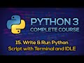 #15 - Run Python Script with Terminal and IDLE | Python Full Course - Beginner to Advanced [FREE]
