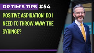 Positive aspiration! Do I need to throw away the syringe?