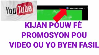 COMMENT FAIRE PROMOTION POUR VIDEO YOUTUBE-Men. Kòman pouw fè Promosyon pou video ou yo 👈