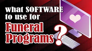 What Software Do I Use To Create Funeral Programs?